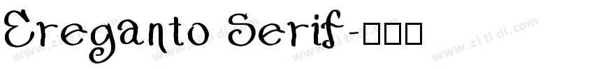 Ereganto Serif字体转换